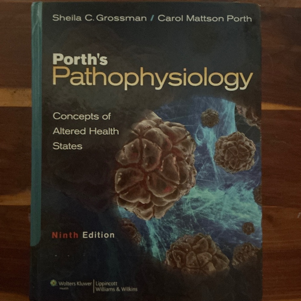 Porth’s Pathophysiology: Concepts of Altered Health States- Ninth 9th Edition